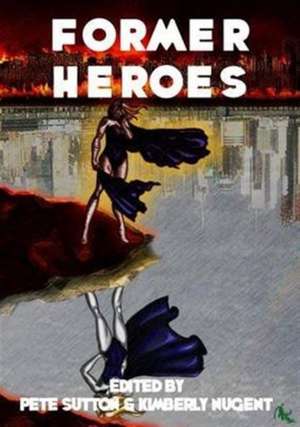 Former Heroes de Kimberly Nugent