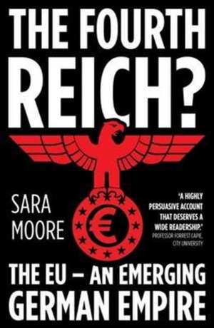 The Fourth Reich? de Sara Moore