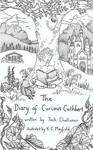 The Diary of Curious Cuthbert de Jack Challoner