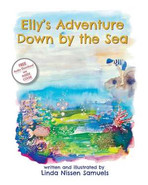 Elly's Adventure Down by the Sea de Linda Nissen Samuels