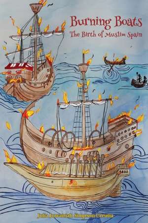 Burning Boats de Julia Juwairiah Simpson-Urrutia