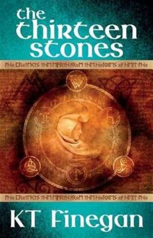 The Thirteen Stones de Kt Finegan