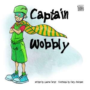 Captain Wobbly de Laura Carter