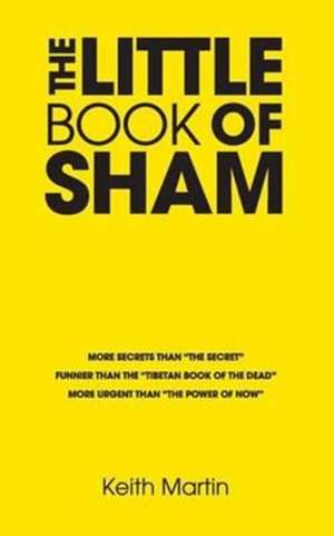 The Little Book of Sham de Keith Martin