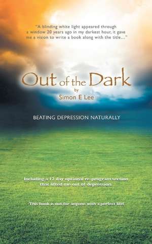 Out of the Dark de Simon E Lee