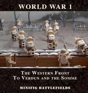 World War 1 - The Western Front to Verdun and the Somme de Minifig Battlefields