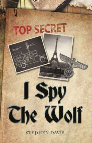 Davis, S: I Spy the Wolf de Stephen Davis