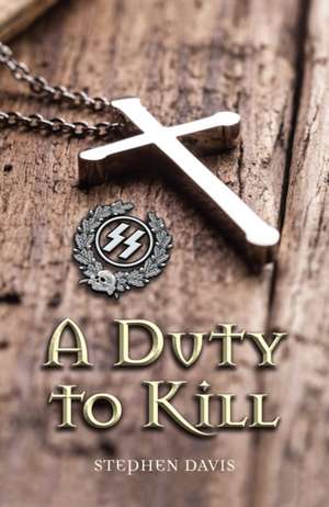 Davis, S: A Duty to Kill de Stephen Davis