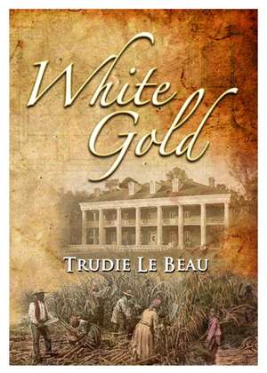 Le Beau, T: White Gold