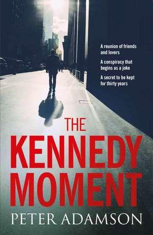 Kennedy Moment, The - Export Edition de Peter Adamson