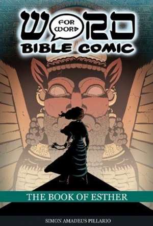 The Book of Esther: Word for Word Bible Comic de Simon Amadeus Pillario