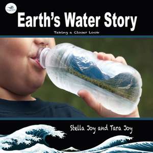 Earth's Water Story de Tara Joy