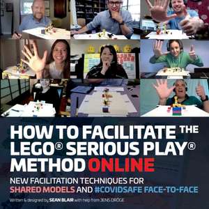 How to Facilitate the LEGO(R) Serious Play(R) Method Online de Sean Blair