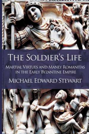 The Soldier's Life de Michael Edward Stewart