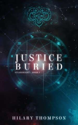 Justice Buried de Hilary Thompson