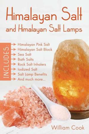 Himalayan Salt and Himalayan Salt Lamps de William Cook