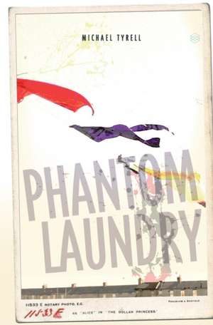 Phantom Laundry de Michael Tyrell