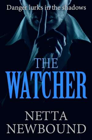 The Watcher de Netta Newbound