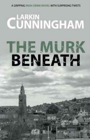 The Murk Beneath de Larkin Cunningham