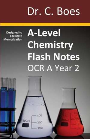 A-Level Chemistry Flash Notes OCR A Year 2 de C. Boes