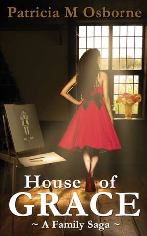 House of Grace de Patricia M Osborne