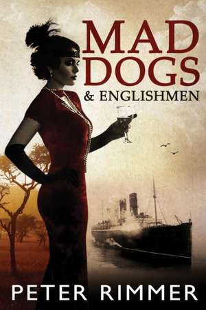 Mad Dogs and Englishmen de Peter Rimmer