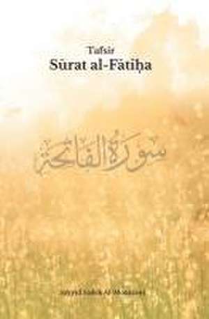 Tafsir Surat Al-Fatiha de Sayyid Sadek Al-Moussawi