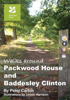 Walks around Packwood House and Baddesley Clinton de Peter Carbin