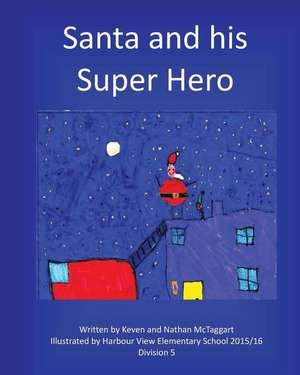 Santa and his Super Hero de Nathan McTaggart