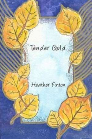 TENDER GOLD