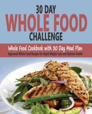 30 Day Whole Food Challenge de Christos Sarantos