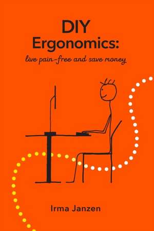 DIY Ergonomics de Irma Janzen