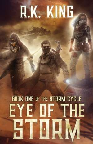 Eye Of The Storm de Rk King