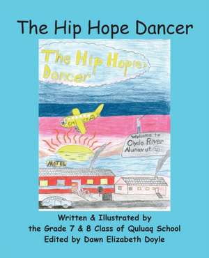 The Hip Hope Dancer de Dawn Elizabeth Doyle