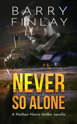 Never So Alone de Barry Finlay