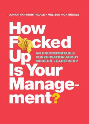 How F*cked Up Is Your Management? de Johnathan Nightingale