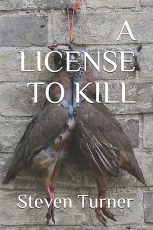 A License To Kill de Steven Turner