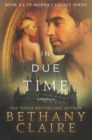 In Due Time (a Novella)