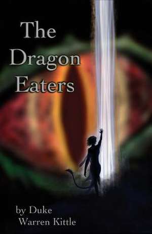 The Dragon Eaters de Duke Warren Kittle