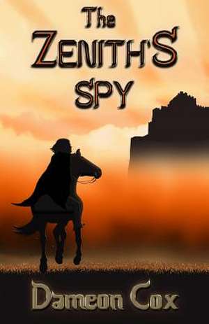 The Zenith's Spy de Dameon Cox