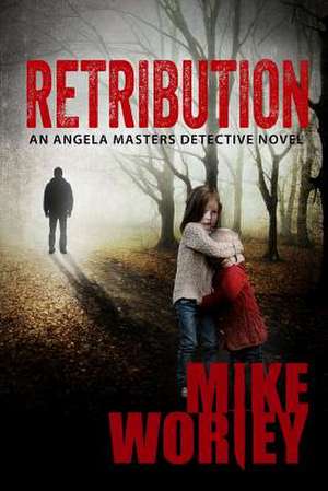 Retribution de Mike Worley