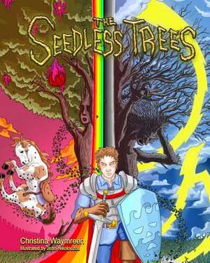 The Seedless Trees de Christina Waymreen