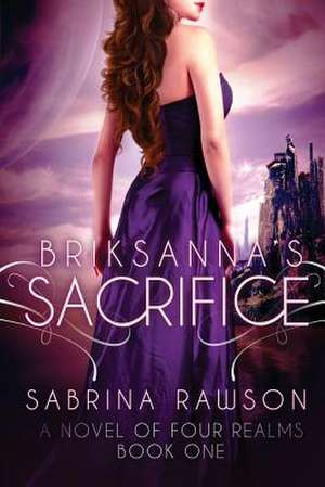 Briksanna's Sacrifice de Sabrina Rawson