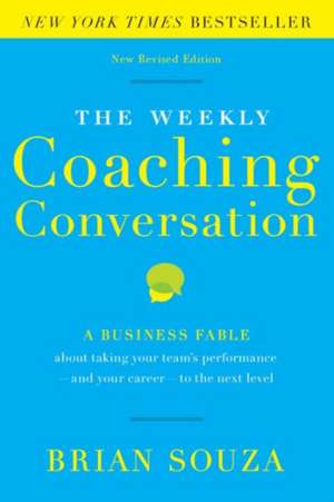 The Weekly Coaching Conversation de Brian Souza