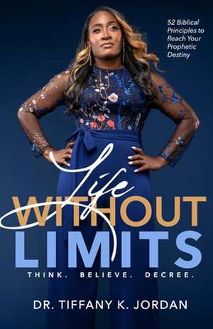 Life Without Limits de Tiffany K. Jordan