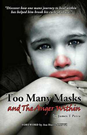 Too Many Masks - And the Anger Within