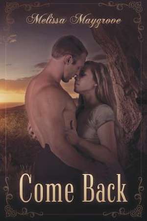 Come Back de Melissa Maygrove