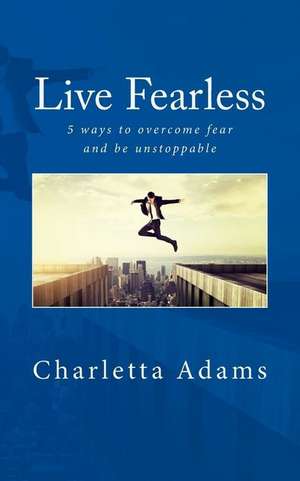 Live Fearless