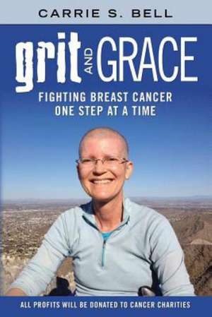 Grit and Grace de Carrie S. Bell