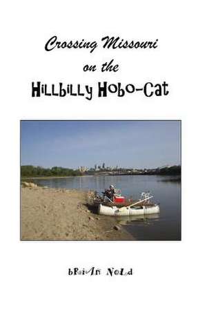 Crossing Missouri on the Hillbilly Hobo-Cat de Brian Nold